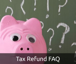 Tax Refund FAQ