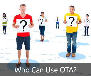 Who Can Use OTA?